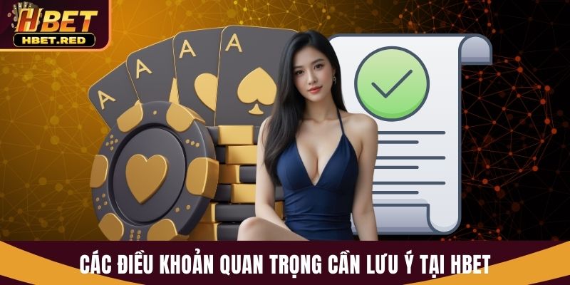 Điều Khoản Sử Dụng Hbet - Quy Định Cần Nắm Khi Tham Gia Điều khoản sử dụng