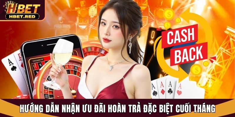 hoàn trả đặc biệt cuối tháng