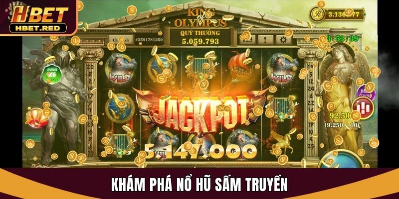 Nổ Hũ Sấm Truyền - Bật Mí Bí Quyết Chơi Hiệu Quả Tại Hbet nổ hũ Sấm Truyền