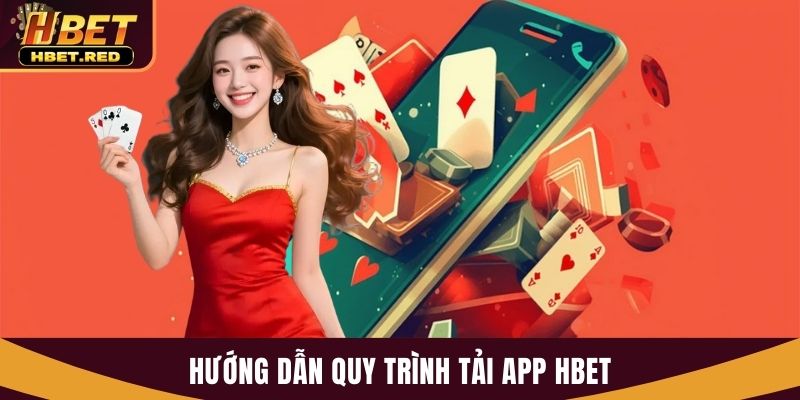 Tải App Hbet - Trải Nghiệm Cược Mọi Lúc Mọi Nơi Trên Mobile tải app Hbet
