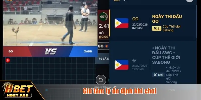Giữ tâm lý ổn định khi chơi