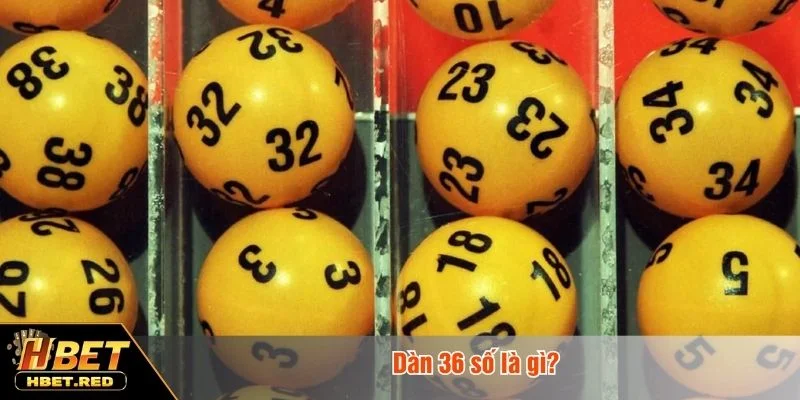 Phương pháp dàn 36 số được ưa chuộng